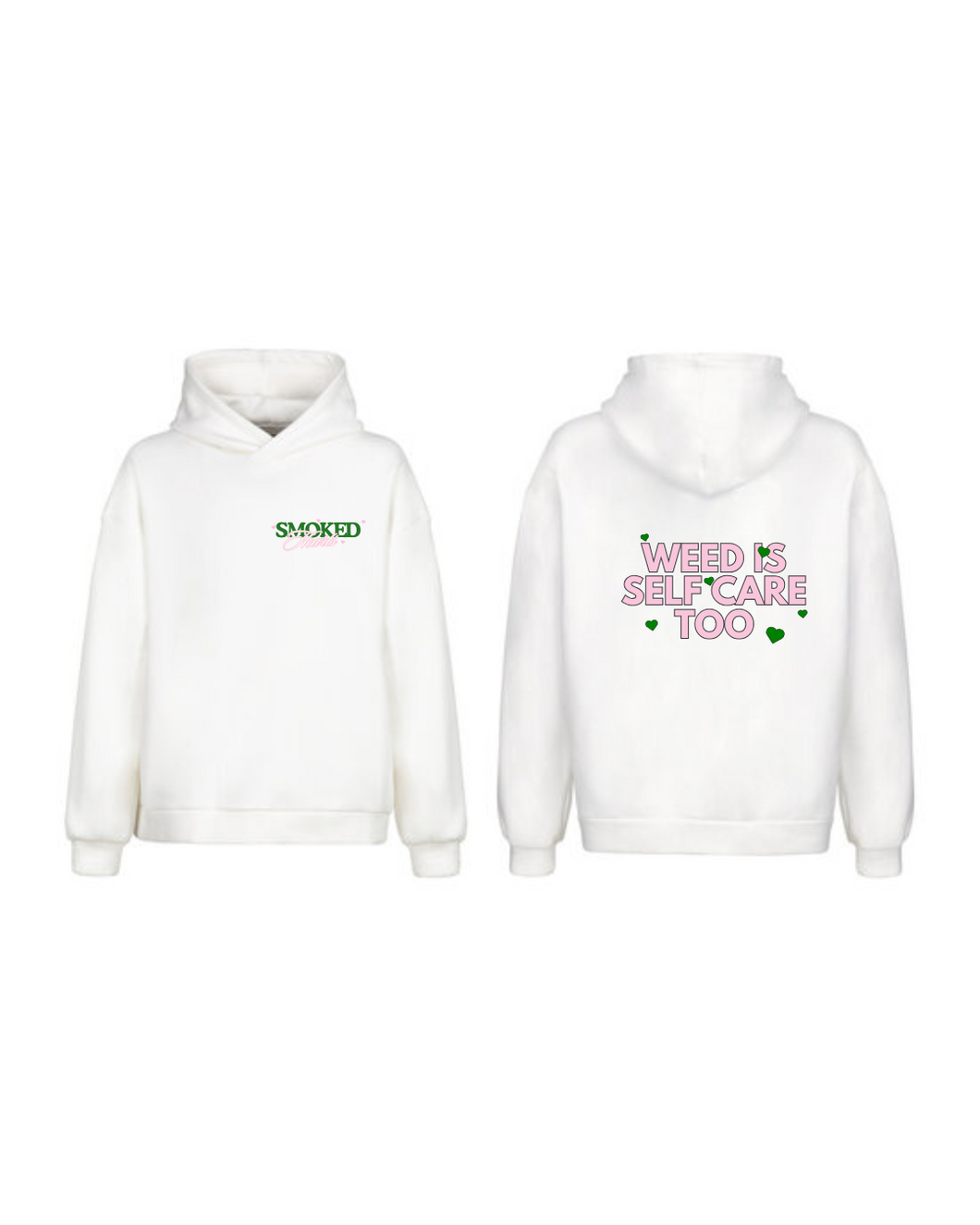 Weed is Self Care Too Hoodie